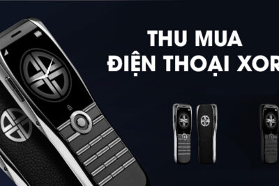 Thu mua XOR 1 – XOR 2 cũ mới giá cao tại Hà Nội 